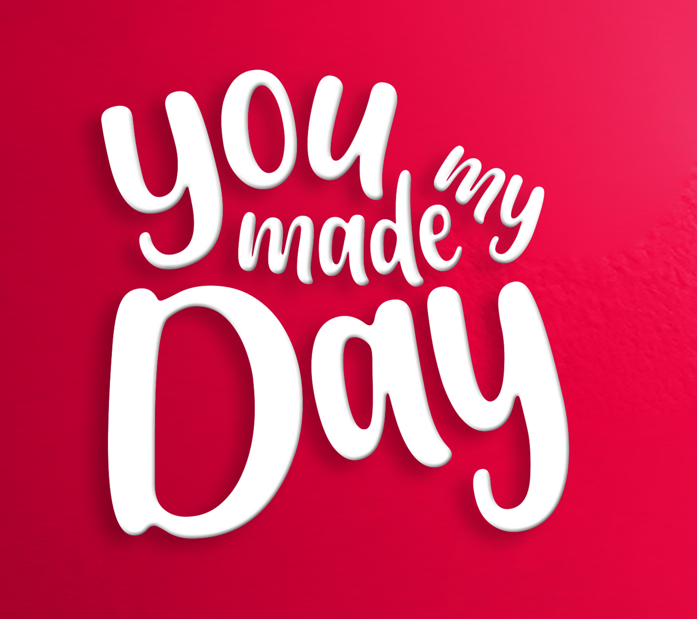 Inscription «You made my day» sur fond rouge